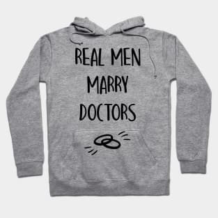 Real Men Marry Doctors Hoodie